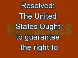 Resolved: The United States Ought to guarantee the right to
