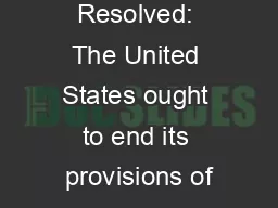 Resolved: The United States ought to end its provisions of