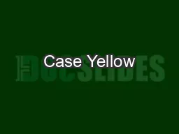 Case Yellow