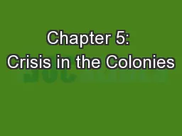 Chapter 5: Crisis in the Colonies