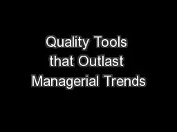 Quality Tools that Outlast Managerial Trends