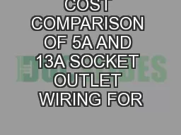 COST COMPARISON OF 5A AND 13A SOCKET OUTLET WIRING FOR