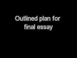 Outlined plan for final essay