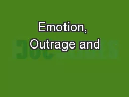 Emotion, Outrage and