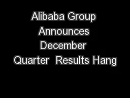 Alibaba Group Announces December Quarter  Results Hang
