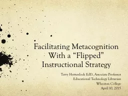 Facilitating Metacognition With a “Flipped” Instruction