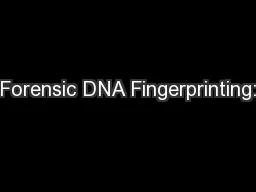 Forensic DNA Fingerprinting: