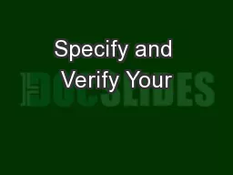 Specify and Verify Your