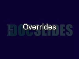 Overrides