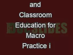Bridging Field and Classroom Education for Macro Practice i