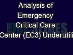 Analysis of Emergency Critical Care Center (EC3) Underutili
