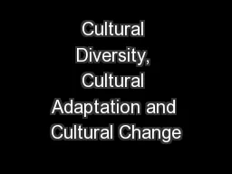 Cultural Diversity, Cultural Adaptation and Cultural Change