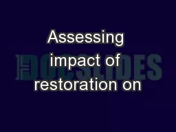 Assessing impact of restoration on