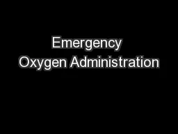 Emergency Oxygen Administration