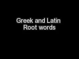 Greek and Latin Root words