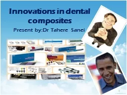 Innovations in dental composites