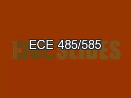 ECE 485/585