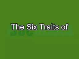 The Six Traits of
