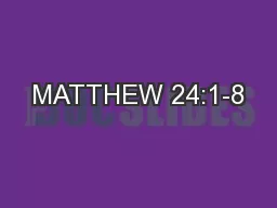 MATTHEW 24:1-8