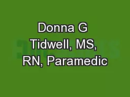Donna G Tidwell, MS, RN, Paramedic