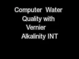Computer  Water Quality with Vernier    Alkalinity INT