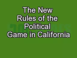 The New Rules of the Political Game in California