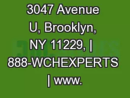 3047 Avenue U, Brooklyn, NY 11229, |  888-WCHEXPERTS | www.
