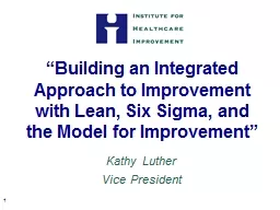 “Building an Integrated Approach to Improvement with Lean