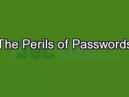 The Perils of Passwords