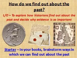 How do we find out about the past?