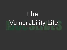 t he Vulnerability Life