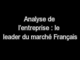 Analyse de l’entreprise : le leader du marché Français