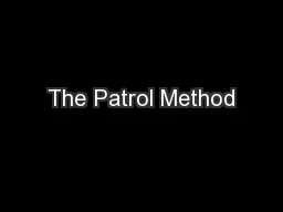 The Patrol Method