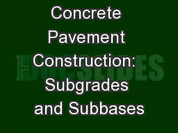 Concrete Pavement Construction:  Subgrades and Subbases