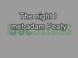 The night I met adam Peaty