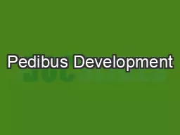 Pedibus Development