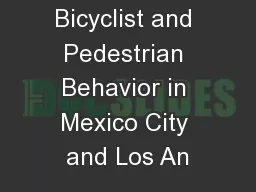 Bicyclist and Pedestrian Behavior in Mexico City and Los An