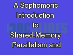 A Sophomoric Introduction to Shared-Memory Parallelism and
