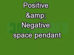 Positive & Negative space pendant