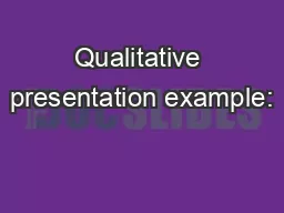 Qualitative presentation example: