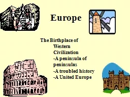 The Birthplace of 		Western 		        	Civilization