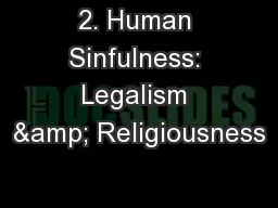 2. Human Sinfulness: Legalism & Religiousness