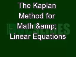 The Kaplan Method for Math & Linear Equations