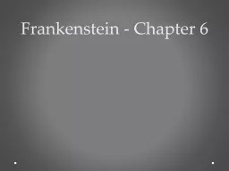Frankenstein - Chapter 6
