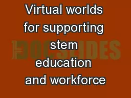 Virtual worlds for supporting stem education and workforce