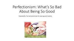 Perfectionism: What’s So Bad About Being So Good