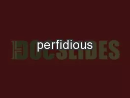 perfidious