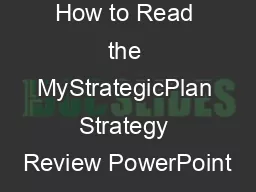 How to Read the MyStrategicPlan Strategy Review PowerPoint