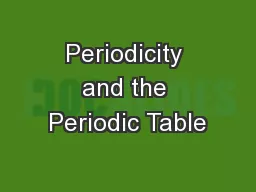 Periodicity and the Periodic Table