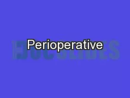 Perioperative